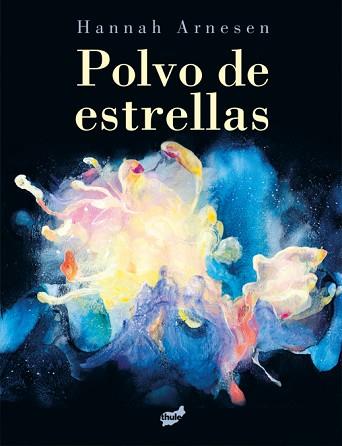 POLVO DE ESTRELLAS | 9788418702761 | ARNESEN, HANNAH | Llibreria L'Illa - Llibreria Online de Mollet - Comprar llibres online