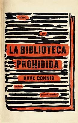 BIBLIOTECA PROHIBIDA, LA | 9788492918805 | DAVE, CONNIS | Llibreria L'Illa - Llibreria Online de Mollet - Comprar llibres online