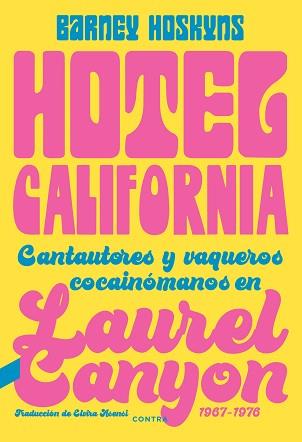HOTEL CALIFORNIA | 9788418282423 | HOSKYNS, BARNEY | Llibreria L'Illa - Llibreria Online de Mollet - Comprar llibres online