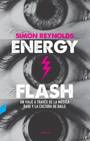 ENERGY FLASH | 9788412130096 | REYNOLDS, SIMON | Llibreria L'Illa - Llibreria Online de Mollet - Comprar llibres online
