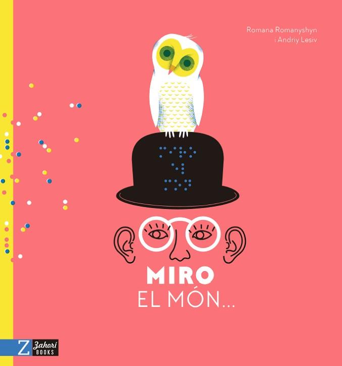 MIRO EL MÓN... | 9788417374242 | ROMANYSHYN, ROMANA/LESIV, ANDRIY | Llibreria L'Illa - Llibreria Online de Mollet - Comprar llibres online