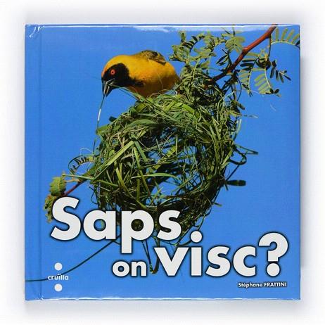 SAPS ON VISC? | 9788466125116 | FRATTINI, STEPHANE | Llibreria L'Illa - Llibreria Online de Mollet - Comprar llibres online
