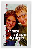 CHICA DEL ANDEN DE ENFRENTE, LA | 9788434873698 | GOMEZ SOTO, JORGE | Llibreria L'Illa - Llibreria Online de Mollet - Comprar llibres online