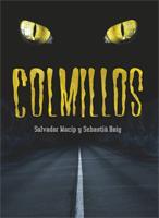 COLMILLOS | 9788424637538 | MACIP, SALVADOR / SEBASTIA ROIG | Llibreria L'Illa - Llibreria Online de Mollet - Comprar llibres online