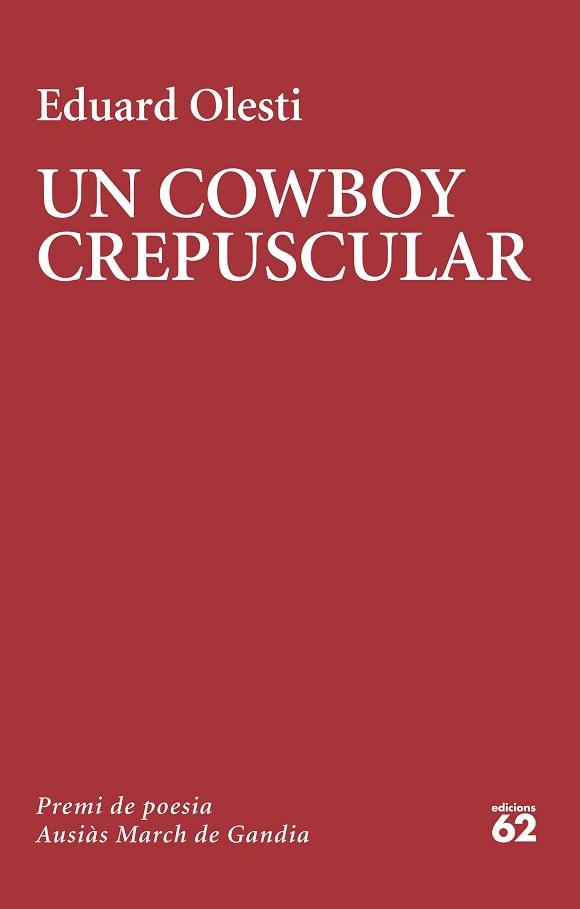 COWBOY CREPUSCULAR, UN | 9788429781502 | OLESTI MUÑOZ, EDUARD | Llibreria L'Illa - Llibreria Online de Mollet - Comprar llibres online