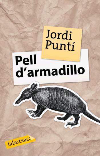 PELL D'ARMADILLO | 9788496863163 | PUNTI, JORDI | Llibreria L'Illa - Llibreria Online de Mollet - Comprar llibres online