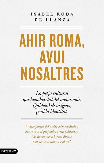 AHIR ROMA AVUI NOSALTRES | 9788497103268 | RODÀ DE LLANZA, ISABEL | Llibreria L'Illa - Llibreria Online de Mollet - Comprar llibres online