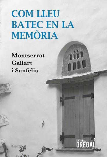 COM LLEU BATEC EN LA MEMÒRIA | 9788417660611 | GALLART I SANFELIU, MONTSERRAT | Llibreria L'Illa - Llibreria Online de Mollet - Comprar llibres online