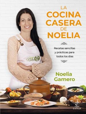 COCINA CASERA DE NOELIA, LA | 9788467068726 | GAMERO, NOELIA | Llibreria L'Illa - Llibreria Online de Mollet - Comprar llibres online