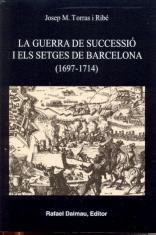GUERRA DE SUCCECIO I ELS SETGES DE BARCELONA, LA | 9788423207015 | TORRAS I RIBE, JOSEP M.