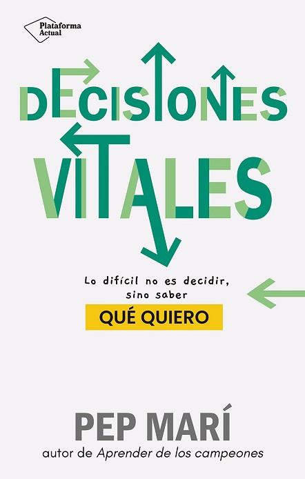 DECISIONES VITALES | 9788410079045 | MARÍ, PEP | Llibreria L'Illa - Llibreria Online de Mollet - Comprar llibres online