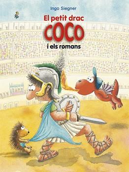 PETIT DRAC COCO I ELS ROMANS, EL | 9788424666361 | SIEGNER, INGO | Llibreria L'Illa - Llibreria Online de Mollet - Comprar llibres online