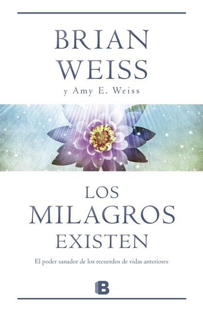 MILAGROS EXISTEN, LOS | 9788466651288 | WEISS, BRIAN/WEISS, AMY E. | Llibreria L'Illa - Llibreria Online de Mollet - Comprar llibres online