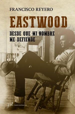EASTWOOD | 9788415673514 | REYERO, FRANCISCO | Llibreria L'Illa - Llibreria Online de Mollet - Comprar llibres online