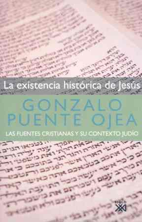 EXISTENCIA HISTORICA DE JESUS | 9788432313622 | PUENTE OJEA, GONZALO | Llibreria L'Illa - Llibreria Online de Mollet - Comprar llibres online