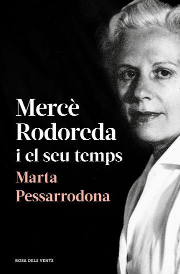 MERCÈ RODOREDA I EL SEU TEMPS  | 9788418033278 | PESSARRODONA, MARTA