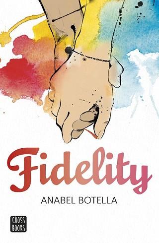 FIDELITY | 9788408154198 | BOTELLA, ANABEL | Llibreria L'Illa - Llibreria Online de Mollet - Comprar llibres online