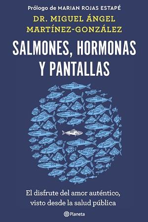 SALMONES HORMONAS Y PANTALLAS | 9788408266846 | MARTÍNEZ-GONZÁLEZ, MIGUEL ÁNGEL