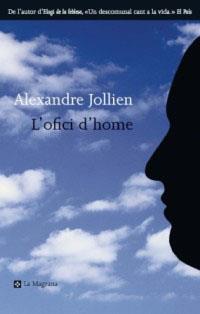 OFICI D'HOME, L' | 9788482644417 | JOLLIEN, ALEXANDRE | Llibreria L'Illa - Llibreria Online de Mollet - Comprar llibres online
