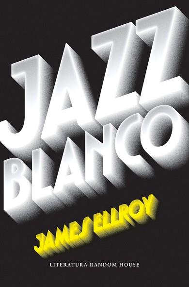 JAZZ BLANCO  | 9788439733065 | ELLROY, JAMES | Llibreria L'Illa - Llibreria Online de Mollet - Comprar llibres online