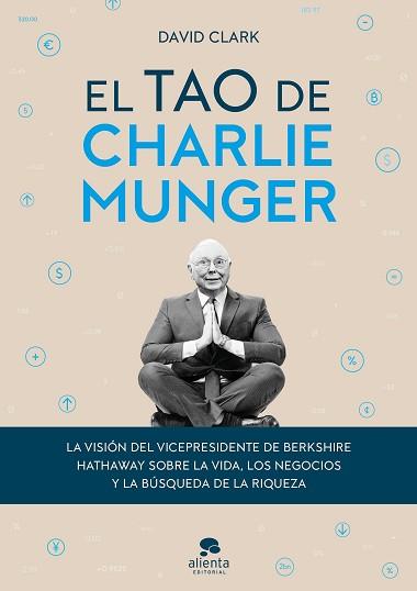 TAO DE CHARLIE MUNGER, EL | 9788413440842 | CLARK, DAVID | Llibreria L'Illa - Llibreria Online de Mollet - Comprar llibres online