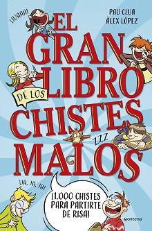 GRAN LIBRO DE LOS CHISTES MALOS, EL | 9788419650450 | CLUA, PAU/LÓPEZ, ÀLEX | Llibreria L'Illa - Llibreria Online de Mollet - Comprar llibres online