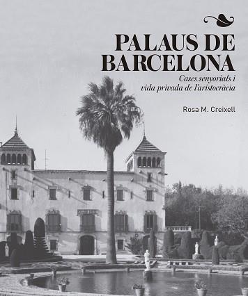 PALAUS DE BARCELONA | 9788417214456 | CREIXELL CABEZA, ROSA M. | Llibreria L'Illa - Llibreria Online de Mollet - Comprar llibres online