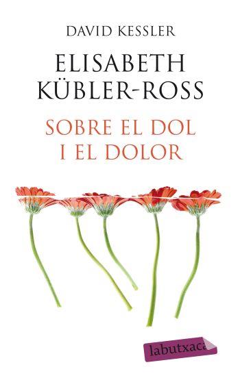SOBRE EL DOL I EL DOLOR | 9788499301648 | KUBLER-ROSS, ELISABETH