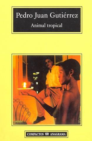 ANIMAL TROPICAL | 9788433967091 | GUTIERREZ, PEDRO JUAN | Llibreria L'Illa - Llibreria Online de Mollet - Comprar llibres online