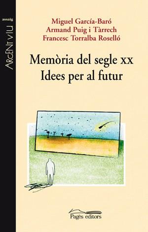 MEMORIA DEL SEGLE XX IDEES PER AL FUTUR | 9788497796408 | VV.AA.