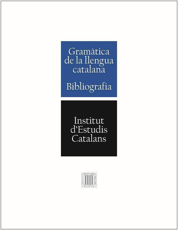 GRAMATICA DE LA LLENGUA CATALANA (GIEC) | 9788499653167 | INSTITUT D'ESTUDIS CATALANS | Llibreria L'Illa - Llibreria Online de Mollet - Comprar llibres online