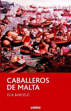 CABELLEROS DE MALTA | 9788423686902 | BARCELO, ELIA | Llibreria L'Illa - Llibreria Online de Mollet - Comprar llibres online