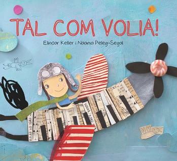 TAL COM VOLIA! | 9788416490738 | KELLER, ELINOAR/PELEG SEGAL, NAAMA | Llibreria L'Illa - Llibreria Online de Mollet - Comprar llibres online