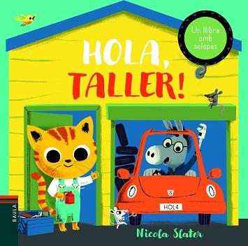 HOLA, TALLER! | 9788447939671 | SLATER, NICOLA | Llibreria L'Illa - Llibreria Online de Mollet - Comprar llibres online