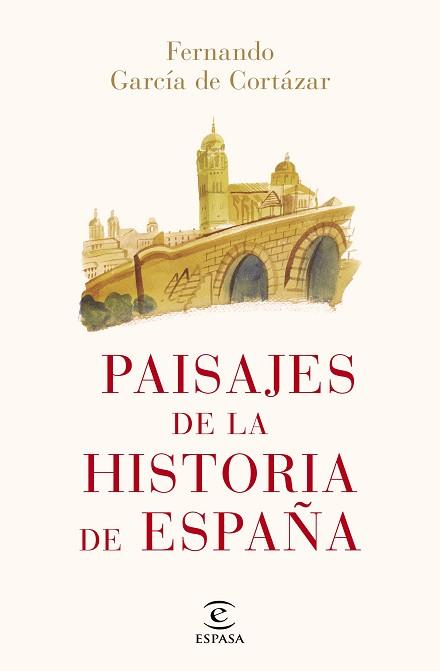 PAISAJES DE LA HISTORIA DE ESPAÑA | 9788467052466 | GARCÍA DE CORTÁZAR, FERNANDO | Llibreria L'Illa - Llibreria Online de Mollet - Comprar llibres online