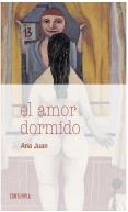 AMOR DORMIDO, EL | 9788414006221 | JUAN, ANA | Llibreria L'Illa - Llibreria Online de Mollet - Comprar llibres online