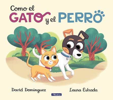 COMO EL GATO Y EL PERRO | 9788448857660 | DOMÍNGUEZ, DAVID/ESTRADA, LAURA | Llibreria L'Illa - Llibreria Online de Mollet - Comprar llibres online