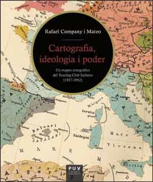 CARTOGRAFIA, IDEOLOGIA I PODER | 9788437095080 | COMPANY I MATEO, RAFAEL | Llibreria L'Illa - Llibreria Online de Mollet - Comprar llibres online