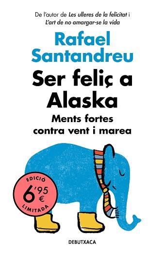 SER FELIÇ A ALASKA | 9788418132070 | SANTANDREU, RAFAEL | Llibreria L'Illa - Llibreria Online de Mollet - Comprar llibres online
