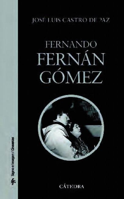 FERNANDO FERNAN GOMEZ | 9788437626352 | CASTRO DE PAZ, JOSE LUIS | Llibreria L'Illa - Llibreria Online de Mollet - Comprar llibres online