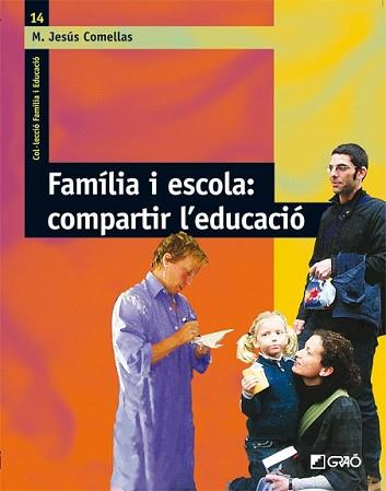 FAMILIA I ESCOLA COMPARTIR L'EDUCACIO | 9788478276912 | COMELLAS, Mª JESUS | Llibreria L'Illa - Llibreria Online de Mollet - Comprar llibres online