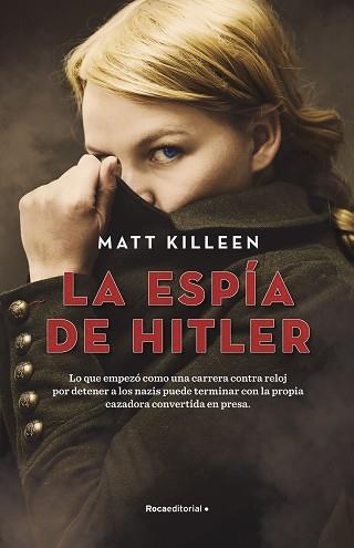 ESPÍA DE HITLER, LA | 9788418417535 | KILLEEN, MATT | Llibreria L'Illa - Llibreria Online de Mollet - Comprar llibres online