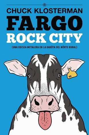 FARGO ROCK CITY (NUEVA EDICIÓN) | 9788417645038 | KLOSTERMAN, CHUCK | Llibreria L'Illa - Llibreria Online de Mollet - Comprar llibres online