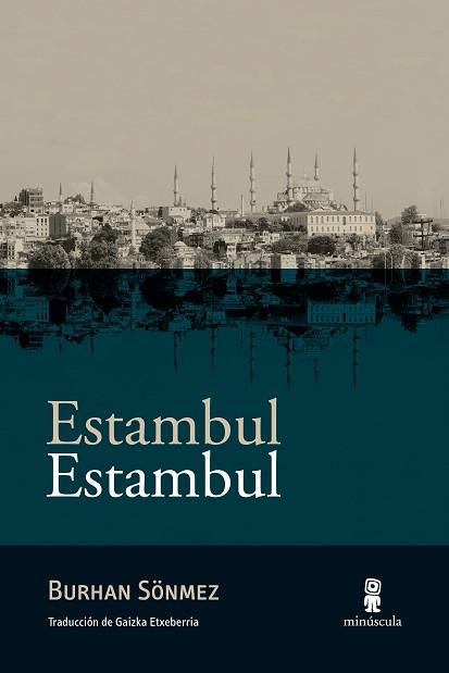 ESTAMBUL ESTAMBUL | 9788494836640 | SÖNMEZ, BURHAN | Llibreria L'Illa - Llibreria Online de Mollet - Comprar llibres online