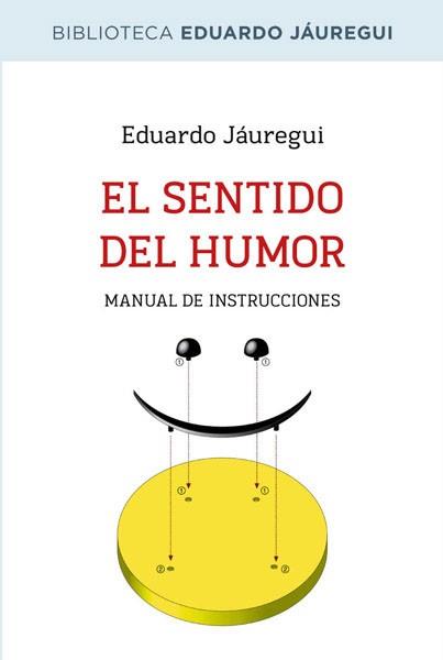 SENTIDO DEL HUMOR, EL | 9788490064597 | JAUREGUI NARVAEZ, EDUARDO