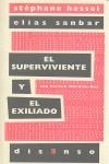 SUPERVIVIENTE Y EL EXILIADO, EL | 9788496327955 | HESSEL,STEPHANE/ SANBAR,ELIAS | Llibreria L'Illa - Llibreria Online de Mollet - Comprar llibres online