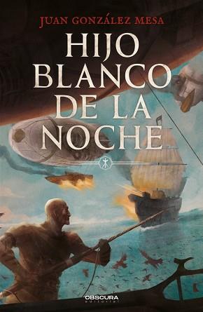 HIJO BLANCO DE LA NOCHE | 9788412553093 | GONZÁLEZ MESA, JUAN | Llibreria L'Illa - Llibreria Online de Mollet - Comprar llibres online