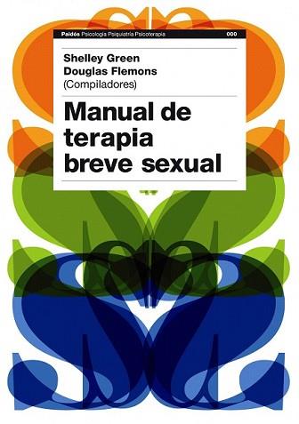 MANUAL DE TERAPIA BREVE SEXUAL | 9788449323188 | GREEN, SHELLEY Y FLEMONS, DOUGLAS (COMP) | Llibreria L'Illa - Llibreria Online de Mollet - Comprar llibres online