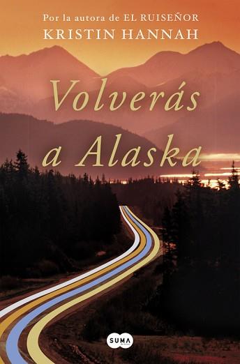 VOLVERÁS A ALASKA | 9788491292371 | HANNAH, KRISTIN | Llibreria L'Illa - Llibreria Online de Mollet - Comprar llibres online