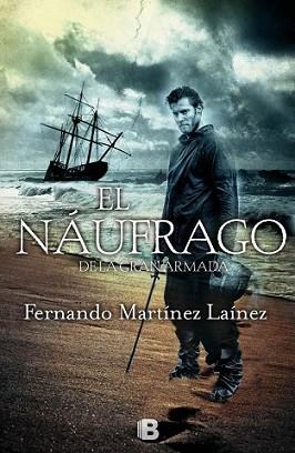 NAÚFRAGO DE LA GRAN ARMADA, EL | 9788466657341 | MARTINEZ LAINEZ, FERNANDO | Llibreria L'Illa - Llibreria Online de Mollet - Comprar llibres online